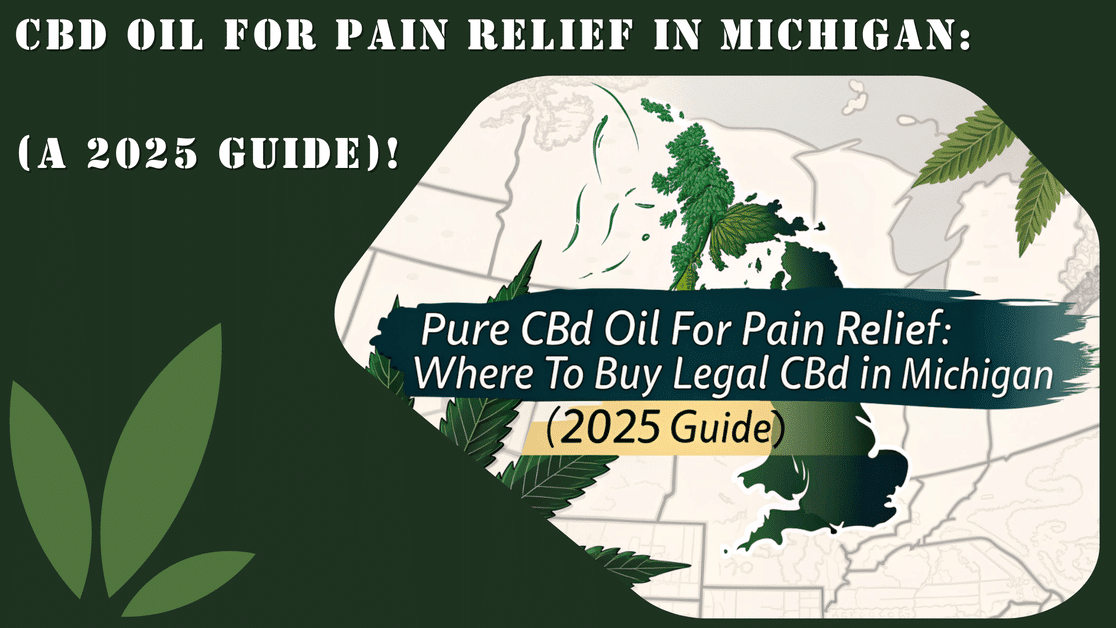 CBD Oil in Michigan for Pain Relief